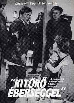 "kitr bersggel" - A budapesti kiteleptsek hiteles trtnete