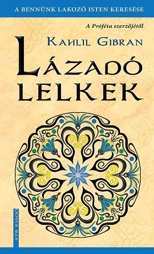 L�zad� lelkek-a benn�nk lakoz� Isten keres�se