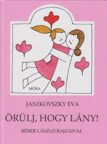 �r�lj, hogy l�ny!