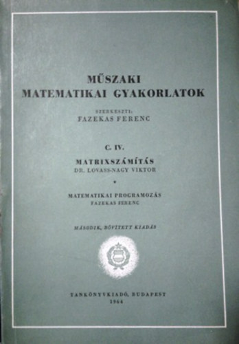 Mszaki matematikai gyakorlatok C. IV. - Matrixszmts