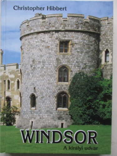 Windsor - A kirlyi udvar