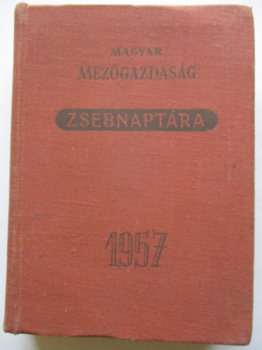 Magyar mez�gazdas�g zsebnapt�ra 1957