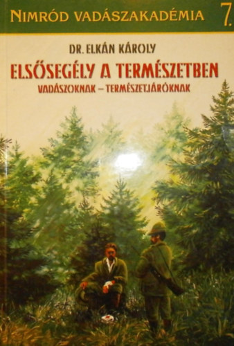 Elssegly a termszetben (Vadszoknak - termszetjrknak)