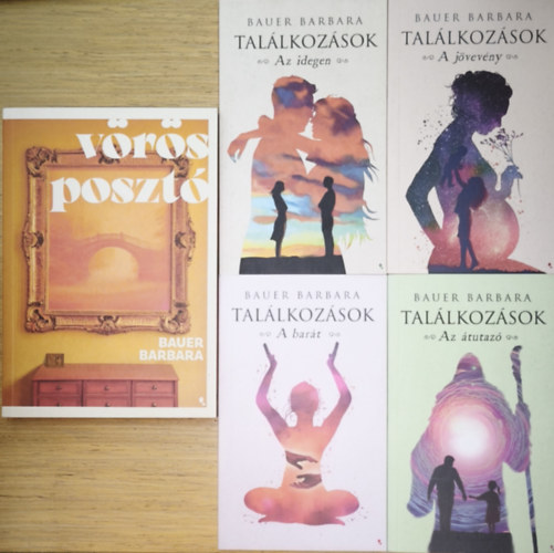 Bauer Barbara Tal�lkoz�sok c�m� sorozata + aj�nd�k m� (�sszesen 4db m�) - Tal�lkoz�sok-Az �tutaz�, A bar�t, A j�vev�ny, Az idegen + V�r�s poszt�