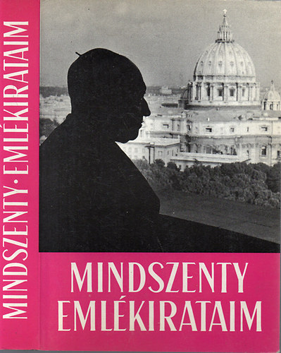 Mindszenty J�zsef - Eml�kirataim  -  Emigr�ci�s kiad�s.