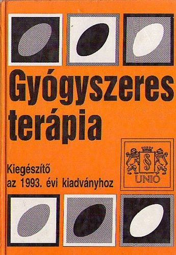 Dr. de Ch�tel Rudolf; Dr. R�cz Istv�n - Gy�gyszeres ter�pia - Kieg�sz�t� az 1993. �vi kiadv�nyhoz