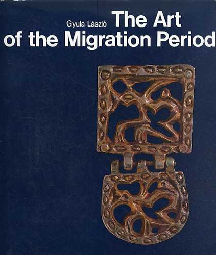 Gyula L�szl� - The Art of the Migration Period