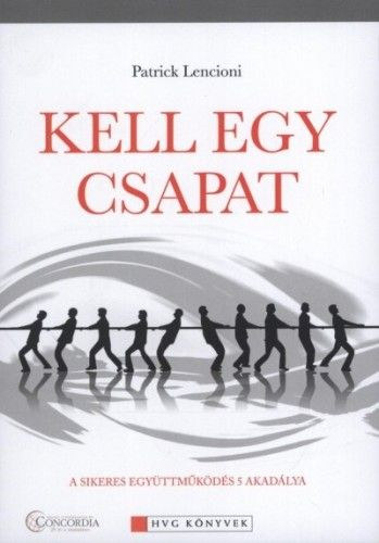 Kell egy csapat - A sikeres egyttmkds 5 akadlya
