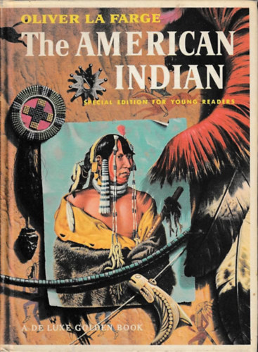 Oliver La Farge - The American Indian (Az amerikai indián angol nyelven)