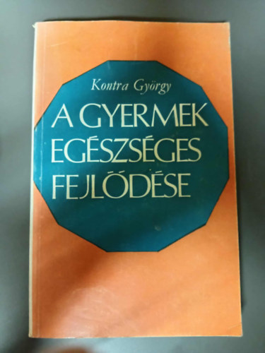 A gyermek egszsges fejldse