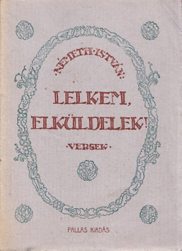 Lelkem, elkldelek (versek)