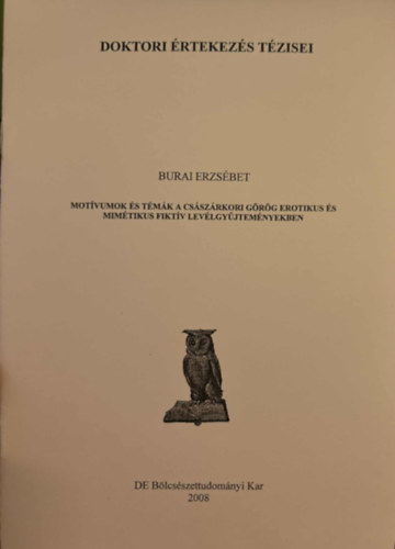 Burai Erzsbet - Motvumok s tmk a csszrkori grg erotikus s mimtikus fiktv levlgyjtemnyekben