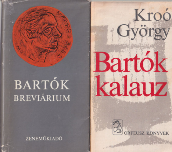 Kro Gyrgy  (Szerk.) Ujfalussy Jzsef (szerk.) - 2 db Bartk Bla knyv: Bartk kalauz + Bartk brevirium