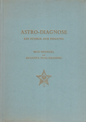 Astro-Diagnose. Ein Fhrer zur Heilung
