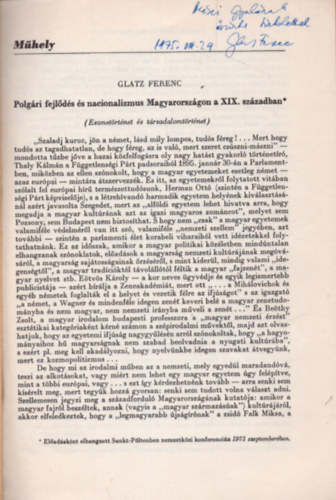 Glatz Ferenc - Polg�ri fejl�d�s �s nacionalizmus Magyarorsz�gon a XIX. sz�zadban ( Eszmet�rt�net �s t�rsadalomt�rt�net ) - Dedik�lt - K�l�nlenyomat
