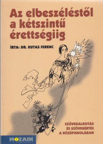Az elbeszlstl a ktszint rettsgiig