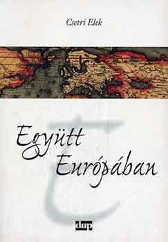 Egytt Eurpban (vlogatott tanulmnyok I.)