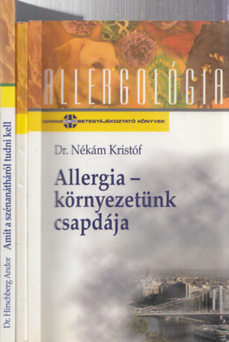 Allergia - krnyezetnk csapdja + Az allergia rejtlye + Amit a sznanthrl tudni kell (3 db)