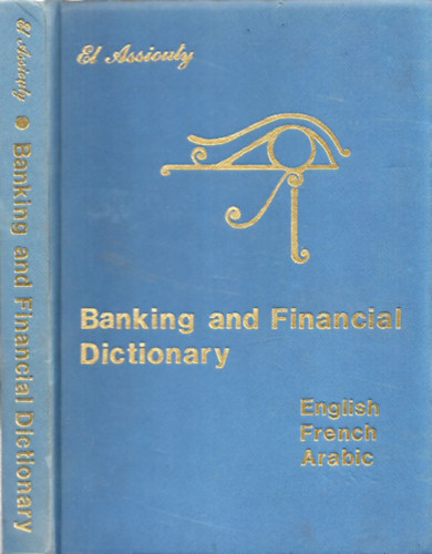 Banking and Financial Dictionary (English - French - Arabic)