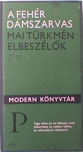 A fehr dmszarvas (mai trkmn elbeszlk)