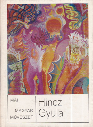 Hincz Gyula (mai magyar mvszet)