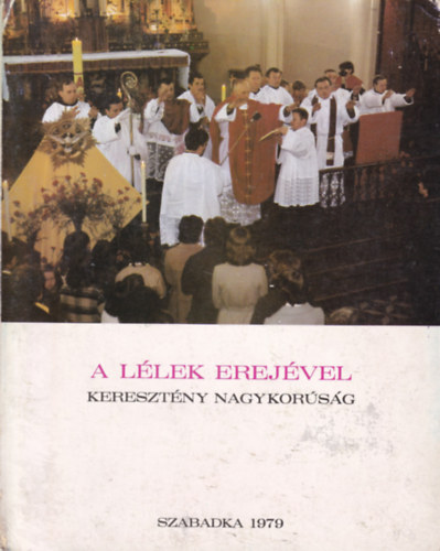 A llek erejvel - Keresztny nagykorsg