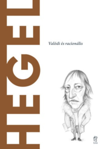 Hegel - Val�di �s racion�lis (A vil�g filoz�fusai)