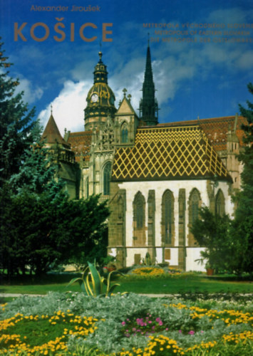 Kosice ( Angol, szlovk, nmet nyelv termszeti album )