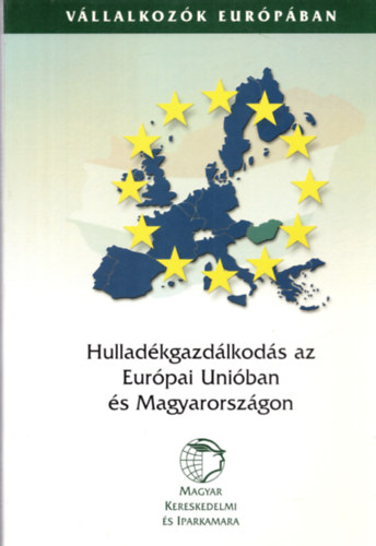 Hulladkgazdlkods az Eurpai Uniban s Magyarorszgon