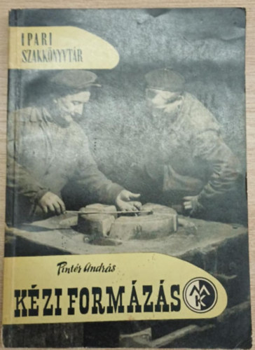 K�zi form�z�s - Ipari Szakk�nyvt�r