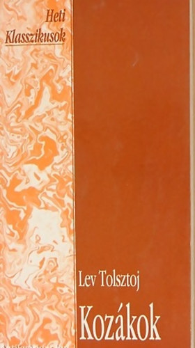 Lev Tolsztoj - Koz�kok