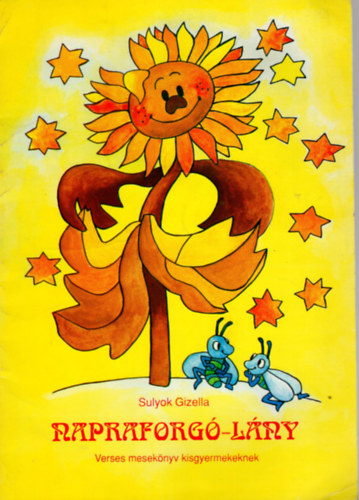 Napraforg�-l�ny. Verses mesek�nyv kisgyermekeknek