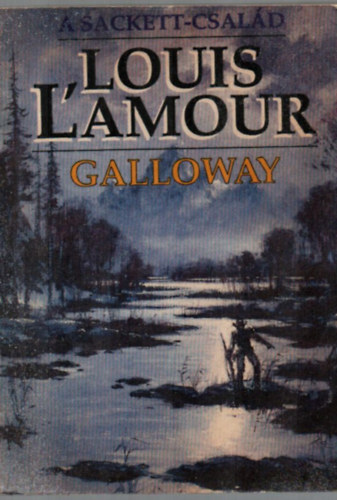 Louis L'Amour - A Sackett-csald ,Galloway