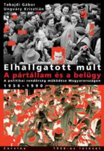 2 db Ungv�ry Kriszti�n k�nyv: A magyar honv�ds�g a m�sodik vil�gh�bor�ba + Elhallgatott m�lt