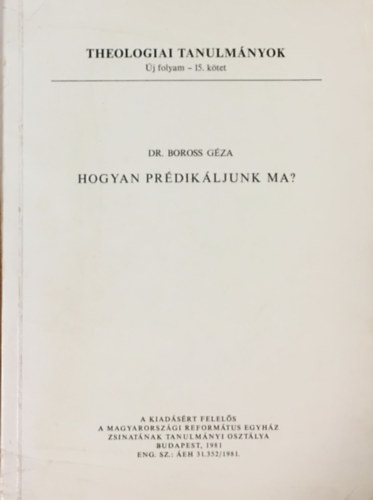 Dr. Boross Gza - Hogyan prdikljunk ma?