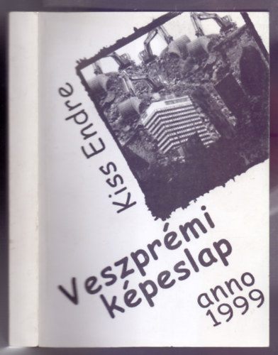 Kiss Endre - Veszprmi kpeslap - anno 1999 (Dediklt)