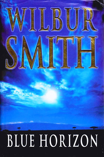 Wilbur Smith - Blue Horizon