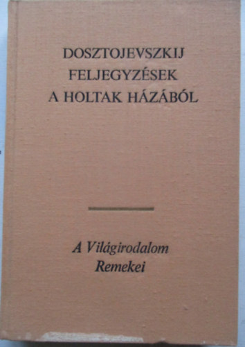 Feljegyzsek a holtak hzbl