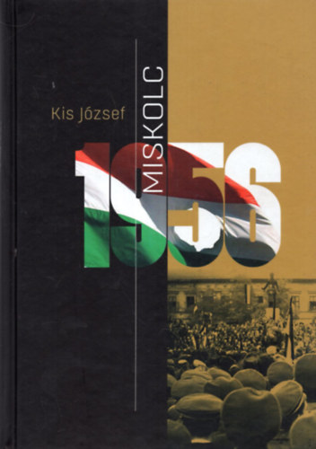 Kis Jzsef - Miskolc 1956
