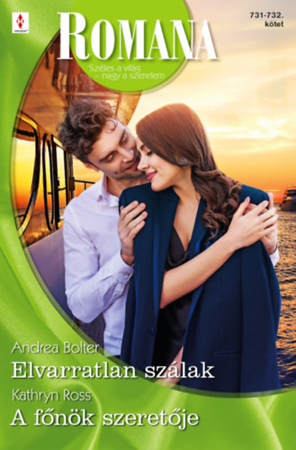 Romana 731.-732. - Elvarratlan szlak; A fnk szeretje