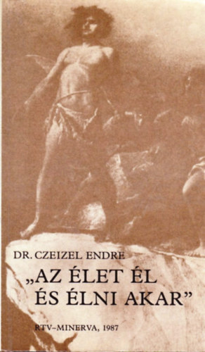 Dr. Czeizel Endre - Az let l s lni akar