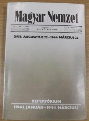 Magyar Nemzet - 1938. augusztus .25.-1944. mrcius .22. - Repertrium 1943. janur - 1944. mrcius)