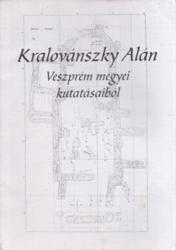 Kralovnszky Aln Veszprm megyei kutatsaibl (dediklt)