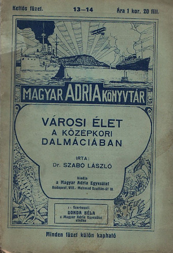 V�rosi �let a k�z�pkori Dalm�ci�ban