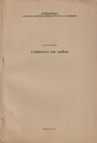 A l�that�v� tett szellem