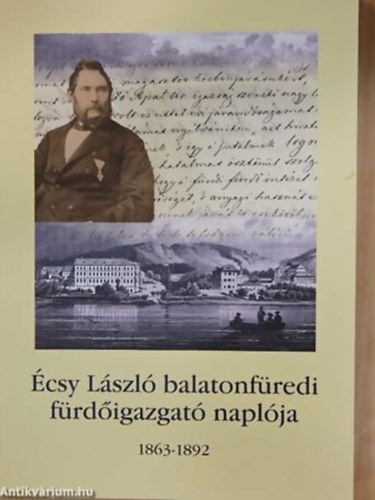 csy Lszl balatonfredi frdigazgat naplja 1863-1892