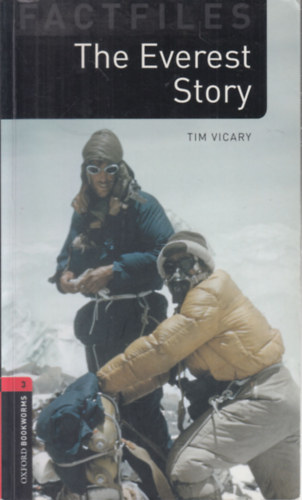 The Everest Story (Oxford Bookworms Library Stage 3.)