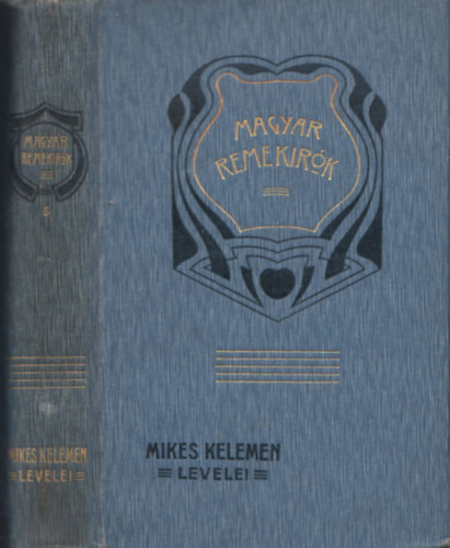 Mikes Kelemen trkorszgi levelei (Magyar remekrk 5.)