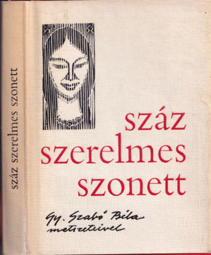 Szz szerelmes szonett (Gy. Szab Bla metszeteivel)