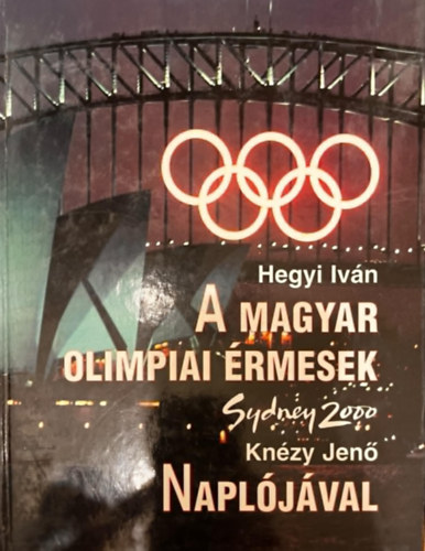 A magyar olimpiai rmesek Knzy Jen napljval (Sydney, 2000)